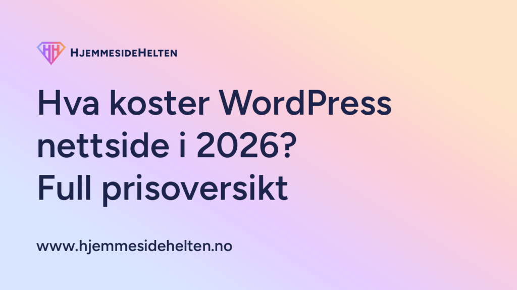 WordPress nettside pris 2026 – Full prisoversikt