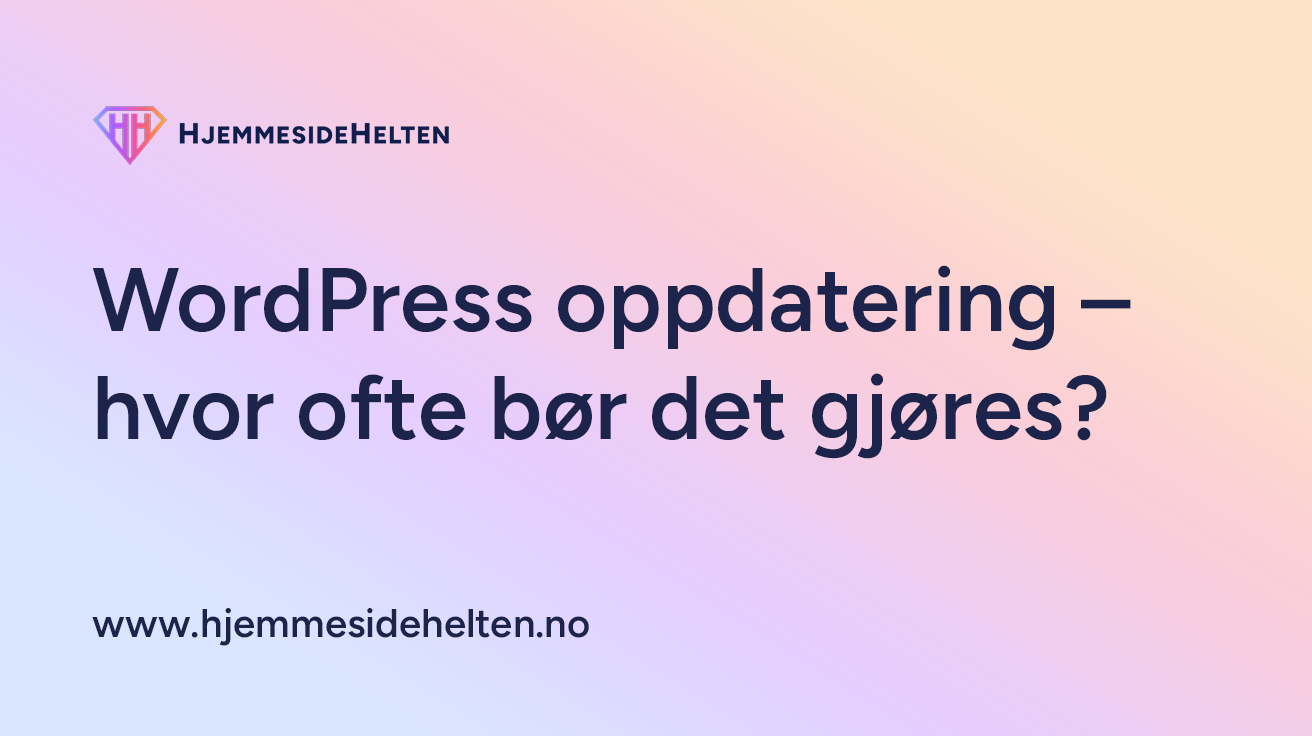 WordPress oppdatering – hvor ofte bør det gjøres?