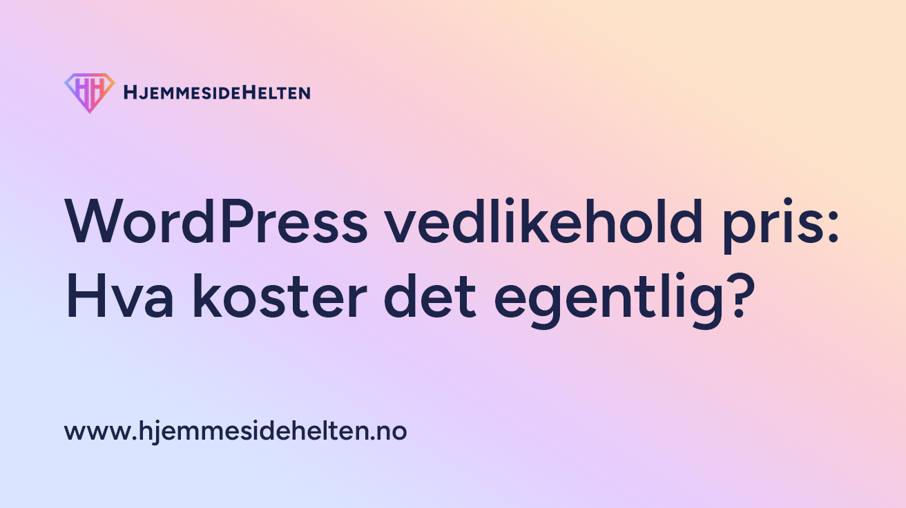 WordPress vedlikehold pris: Hva koster det egentlig?