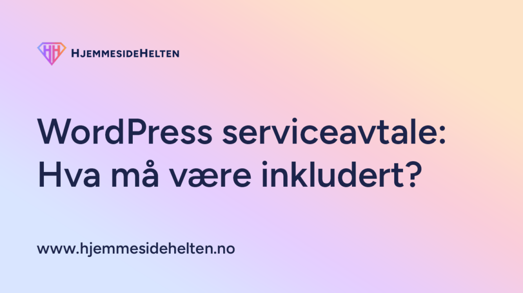 WordPress serviceavtale: Hva må være inkludert?