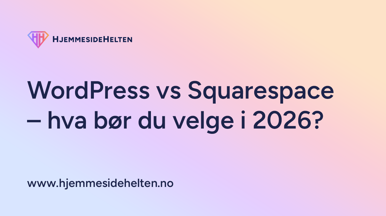 WordPress vs Squarespace – hva bør du velge i 2026?